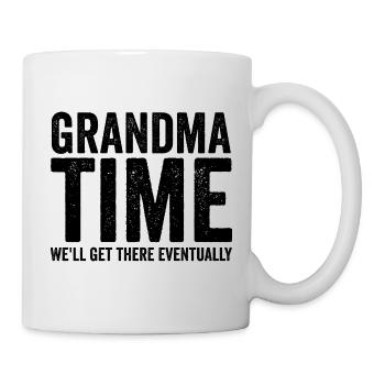 Oma-Zeit, wir schaffen das schon noch! Lustig - Tasse - Weiß - Rechts