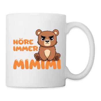 Ich Höre Immer Nur Mimimi Bär - Tasse - Weiß - Rechts