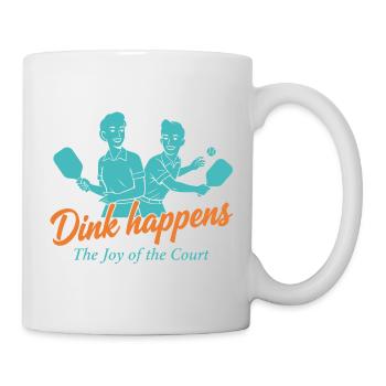 Pickleball-lustiger Spieler Dink Happens Joy Of The - Tasse - Weiß - Rechts