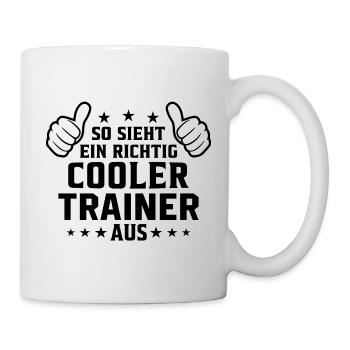 So sieht ein cooler Trainer aus - Tasse - Weiß - Rechts