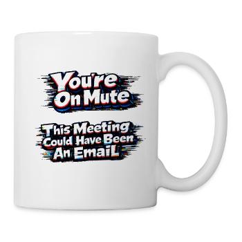 You're muted for this meeting - Mug - white - Right