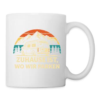 Zuhause ist wo wir parken Camping Shirt - Tasse - Weiß - Rechts