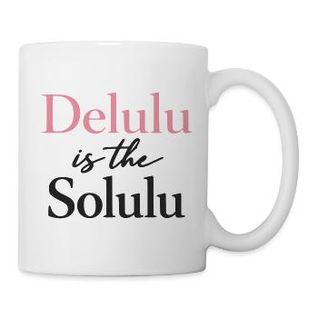 Delulu is the Solulu Graphic Tee - Tasse - Weiß - Rechts