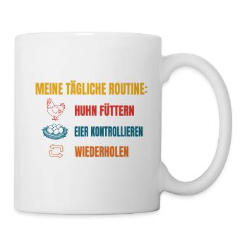 Meine tägliche Huhn-Routine - Tasse - Weiß - Rechts