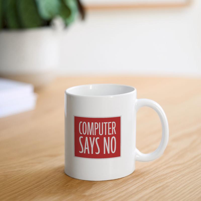 Computer Says No Funny Programmer Nerd Technique Mug