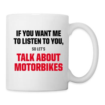 Talk About Motorbikes Biker Quote - Tasse - Weiß - Rechts