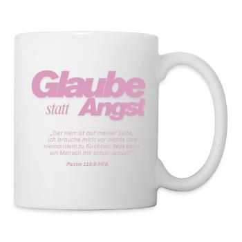 Glaube statt Angst  - Tasse - Weiß - Rechts