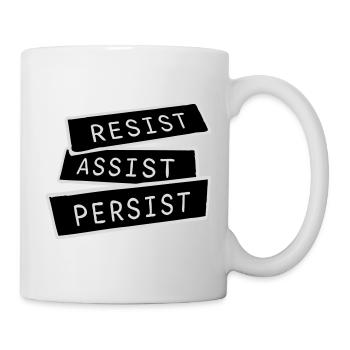 Resist Assist Persist Activism Motivation Logo - Mug - white - Right