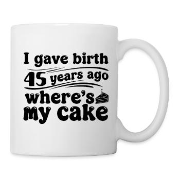 Une blague de gâteau d’anniversaire de 45 ans cadeau à la mère - Mug blanc - blanc - Droite