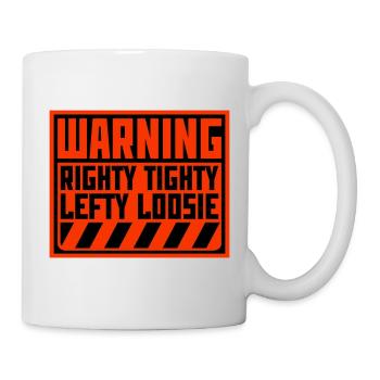 Righty Tighty Lefty Loosie Lustig Heimwerker Logo - Tasse - Weiß - Rechts