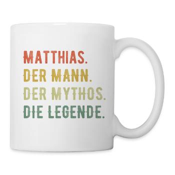 Matthias Vorname Der Mann Der Mythos Die Legende - Tasse - Weiß - Rechts