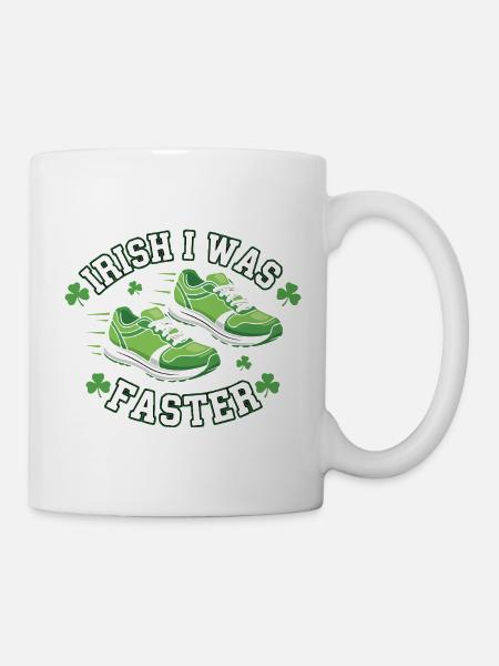Irish I Was Faster - Tasse - Weiß