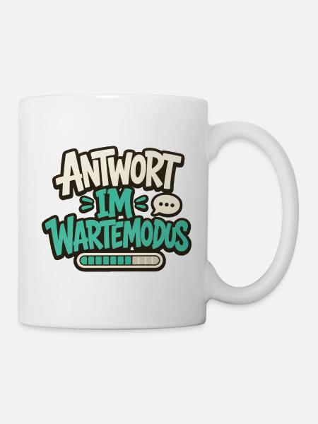 ANTWORT IM WARTEMODUS - Tasse - Weiß