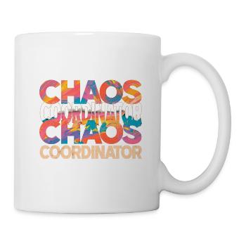 Chaos Koordinator Bunt Lustiger Spruch - Tasse - Weiß - Rechts