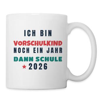 Vorschulkind 2026 Noch ein Jahr dann Schule - Tasse - Weiß - Rechts