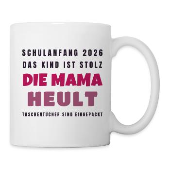 Schulanfang 2026 Kind stolz Mama heult - Lustig - Tasse - Weiß - Rechts
