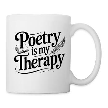 Poesie ist meine Therapie - Tasse - Weiß - Rechts