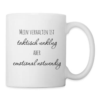 Mein Verhalten ist taktisch unklug - Tasse - Weiß - Rechts