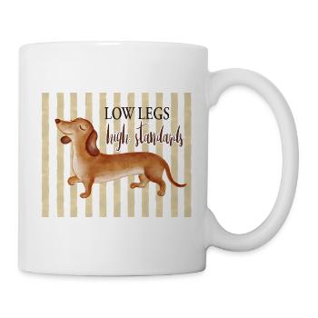 Low Legs High Standards – Lustiger Dackel - Tasse - Weiß - Rechts