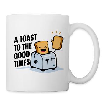 Toastfreude: Gute Zeiten - Tasse - Weiß - Rechts