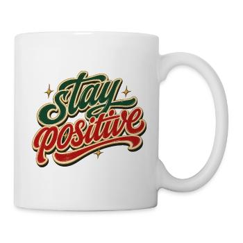 Stay Positive Positiv Denken Gute Laune Motivation - Tasse - Weiß - Rechts