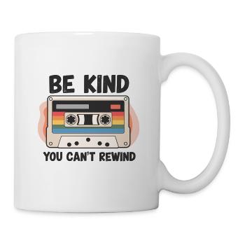 Sei FREUNDLICH, du kannst Vintage-Retro-Kassette nicht zurückspulen - Tasse - Weiß - Rechts