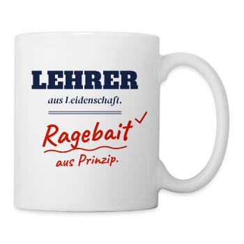 Lehrer aus Leidenschaft Ragebait Jugendwort 2026 - Tasse - Weiß - Rechts