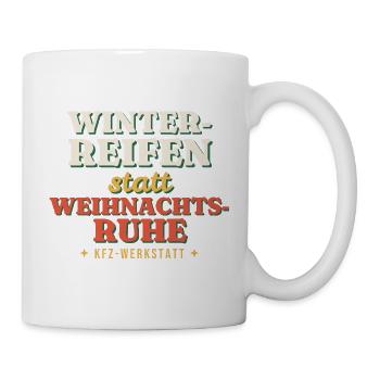 Winterreifen statt Weihnachtsruhe - Kfz - Tasse - Weiß - Rechts