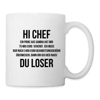 Hi Chef du Loser - Tasse - Weiß - Rechts