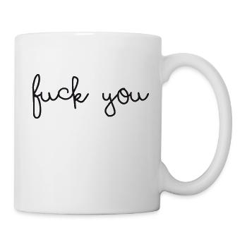 fuck you - Mug - white - Right