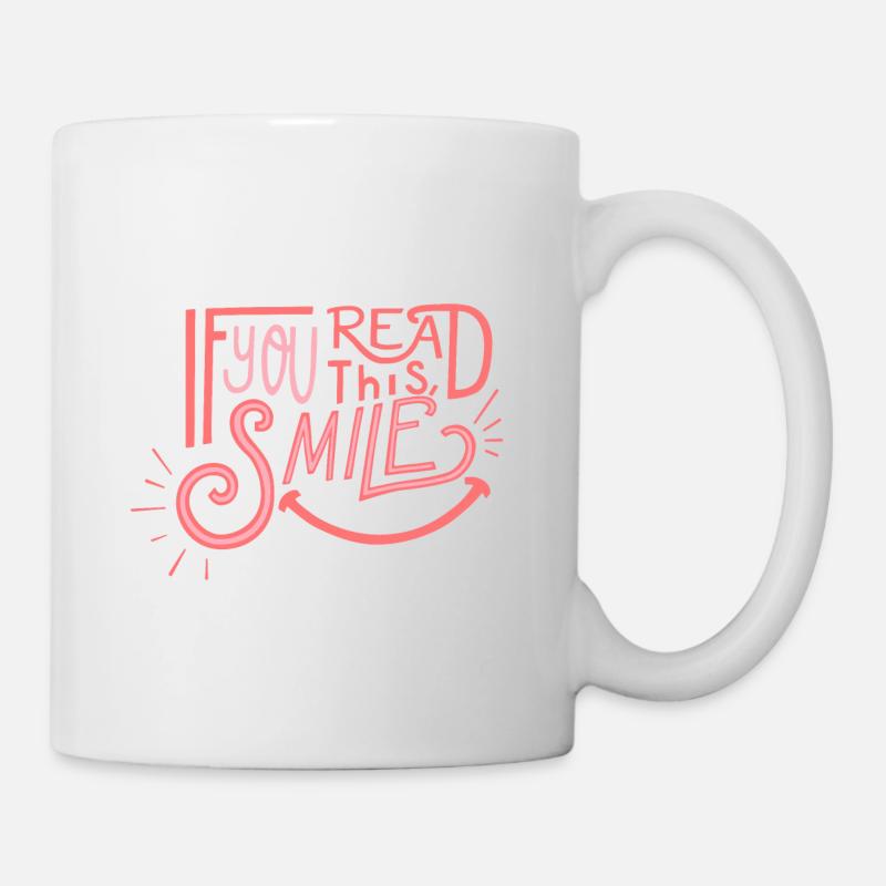 If you read this, SMILE! - Mug - white