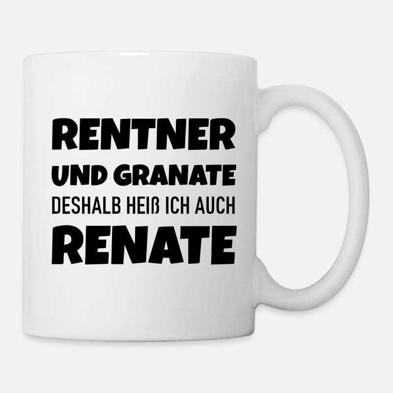 Rentner und Granate ist Renate - Tasse - Weiß