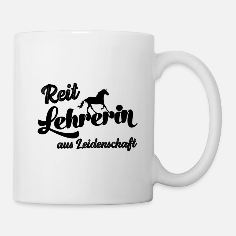 Reitlehrerin aus Leidenschaft Reiterin Reitstunde - Tasse - Weiß
