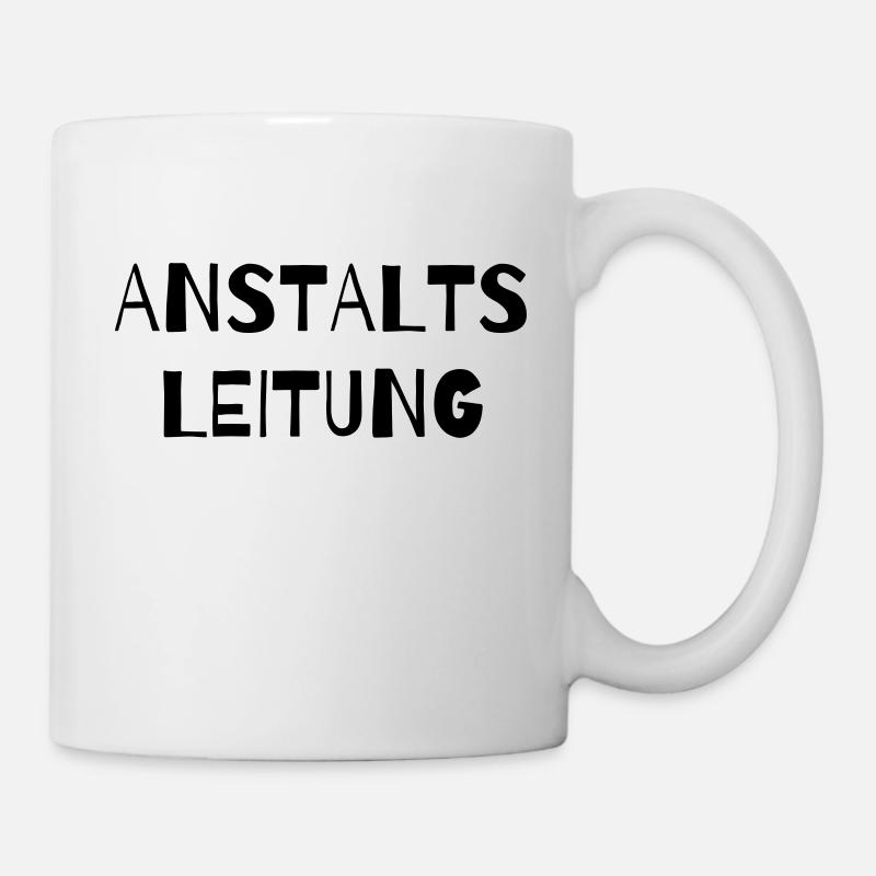 Anstaltsleitung - Tasse - Weiß