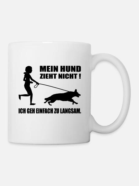 Hundehalter Mein Hund Zieht lustige Geschenkidee - Tasse - Weiß