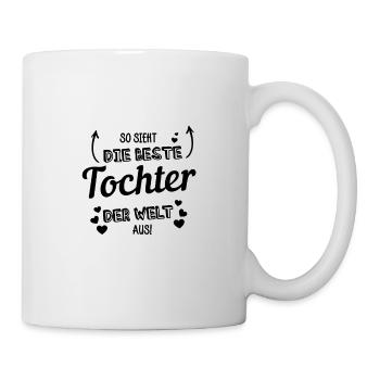 So sieht die beste Tochter der Welt aus - Tasse - Weiß - Rechts