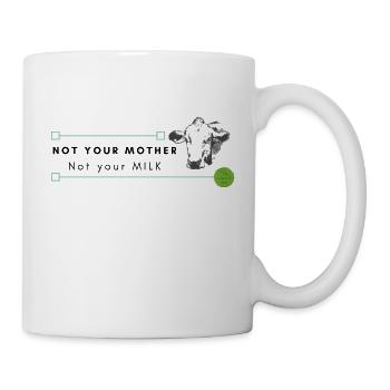 not your mother, not your milk - Mug - white - Right