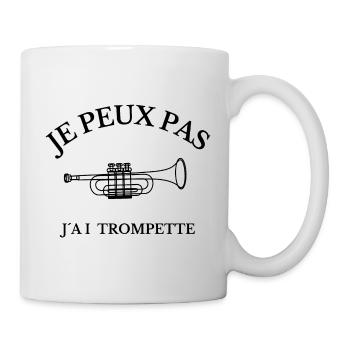 Je Peux Pas J'ai Trompette - Mug blanc - blanc - Droite