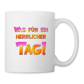 Was für ein herrlicher Tag! - Tasse - Weiß - Rechts