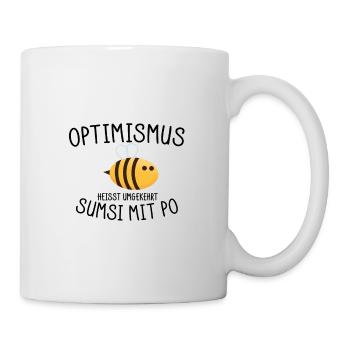 Optimismus heisst umgekehrt Sumsi mit Po - Tasse - Weiß - Rechts