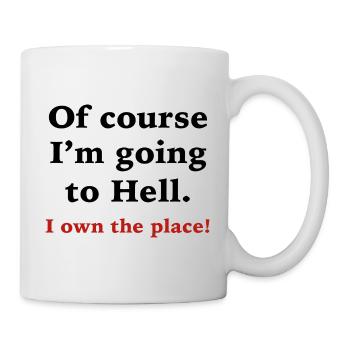 Bien sûr, je vais en enfer - Mug blanc - blanc - Droite