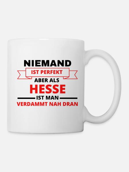 Hesse Hessen hesse hessen Spruch humor lustig - Tasse - Weiß