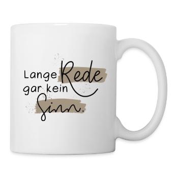 Lange Rede, gar kein Sinn - Tasse - Weiß - Rechts