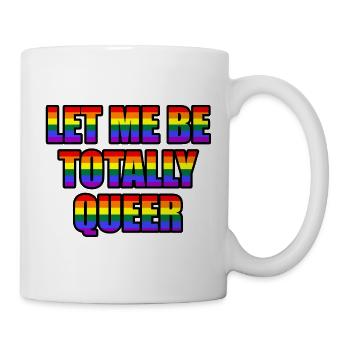 Laissez-moi être totalement queer - Mug blanc - blanc - Droite