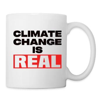 Climate Change Is Real - Tasse - Weiß - Rechts