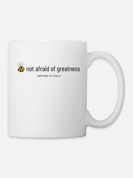 Bee not afraid of greatness - Mug - white
