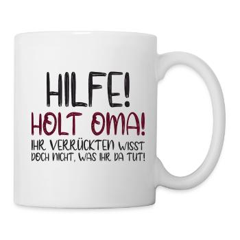 Hilfe! Holt Oma! Lustiger Baby Spruch - Tasse - Weiß - Rechts