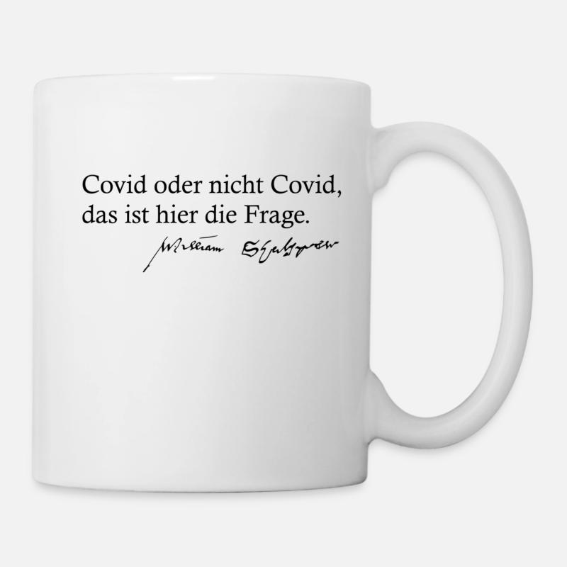 Covid oder nicht Covid das ist hier die Frage - Tasse - Weiß