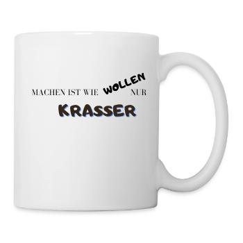 Machen!!! - Tasse - Weiß - Rechts