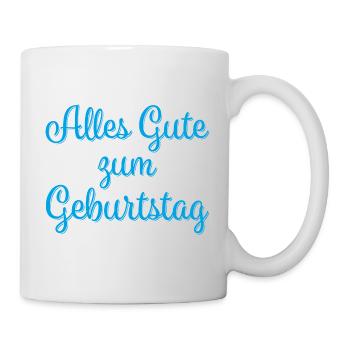 Alles Gute Zum Geburtstag Gratulieren Glückwunsch - Tasse - Weiß - Rechts